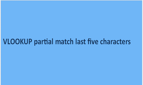 VLOOKUP partial match last five characters