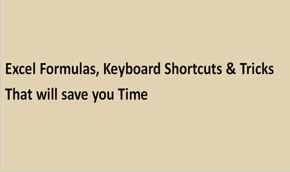 Excel Formulas, Keyboard Shortcuts & Tricks That will save you Time
