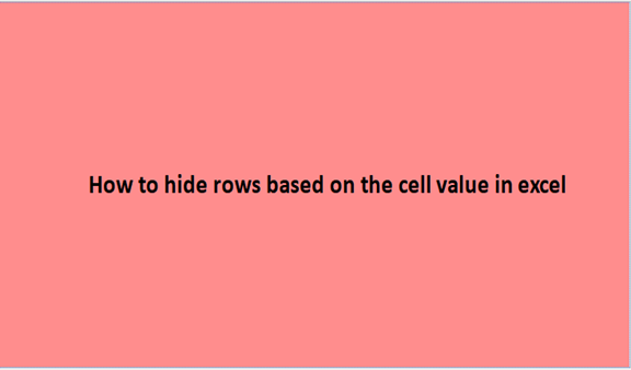 How to hide rows based on the cell value in excel