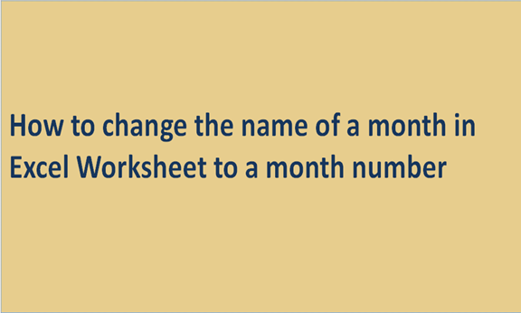  How To Change The name Of A Month in Excel Worksheet To A Month Number Grind Excel 