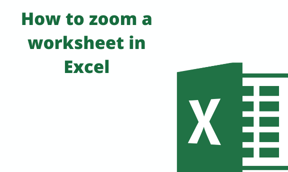 How to zoom a worksheet in Excel