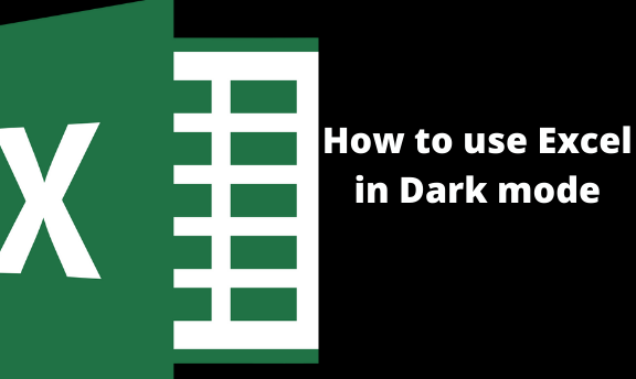 How to use Excel in Dark mode