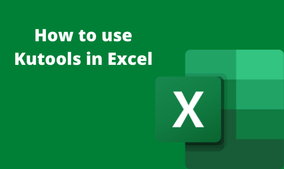 How to use Kutools in Excel