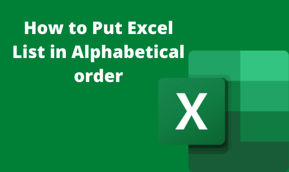 How to Put Excel List in Alphabetical order