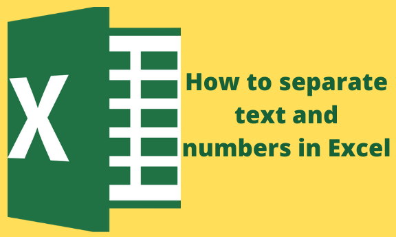 How to separate text and numbers in Excel