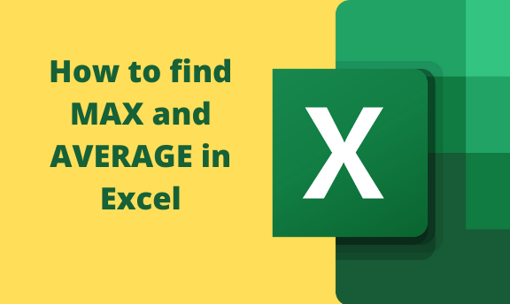How to find MAX and AVERAGE in Excel