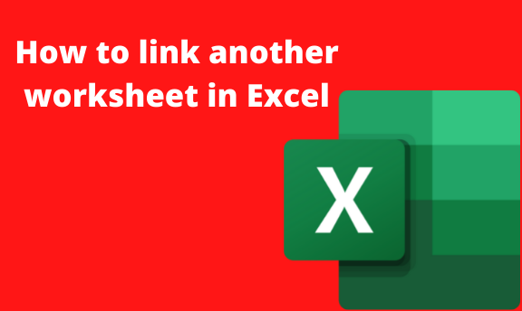 How to link another worksheet in Excel