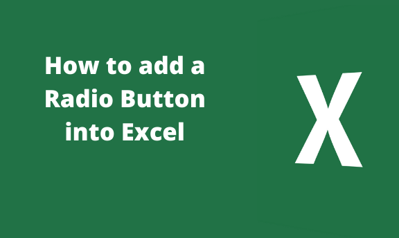 How to add a Radio Button in Excel