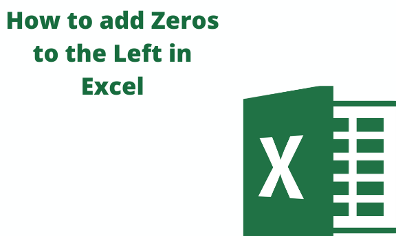 How to add Zeros to the Left in Excel